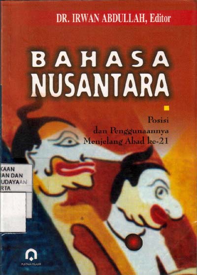 Bahasa Nusantara. Posisi dan Penggunaannya Menjelang Abad ke -21